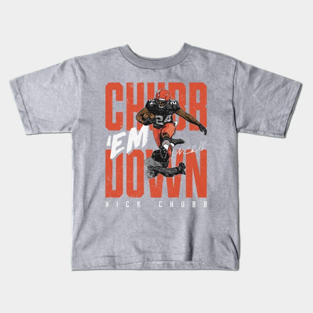 Nick Chubb Cleveland Chubb Em Down Kids T-Shirt by Chunta_Design